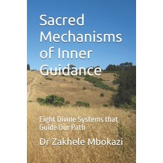 (英文圖書)Sacred Mechanisms of Inner Guidance: Eight Divine Systems that Guide Our Path 平裝版, Independently Published, 英文