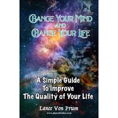 (영문도서)Change Your Mind and Change Your Life: A simple guide to improve the quality of... Paperback, Independently Published, English, 9798601774390