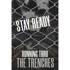 (영문도서) Running Thru The Trenches: Stay Ready Paperback, Independently Published, English, 9798310003392