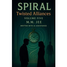 (영문도서)Spiral: Twisted Alliances Paperback, M.M. Jee, English, 9798231789269