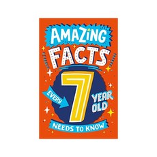 영문 영어 유아 도서 Amazing Facts Every 7 Year Old Needs to Know Kid Paperback 영국판 1957777, 영문 영어 유아 도서 Amazing Facts Ever