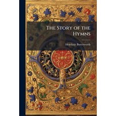 (英文圖書)The Story of the Hymns: Or Hymns That Have a History. an Account of the Origin... 平裝版, Nabu Press, 英文