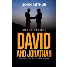 (英文圖書)The Friendship Of David And Jonathan: Why You Should Have True Friends 平裝版, John Arthur, 英文