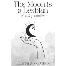 (영문도서) The Moon is a Lesbian Paperback, Independently Published, English, 9798387532665