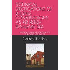 (영문도서) Technical Specifications of Building Constructions as Per British Standard (Bs): Important Re... Paperback, Independently Published