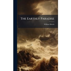 (영문도서)The Earthly Paradise Hardcover, Hutson Street Press, English, 9781023848923
