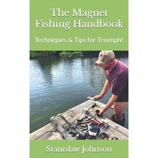 (영문도서) The Magnet Fishing Handbook: Techniques & Tips for Triumph! Paperback, Independently Published, English, 9798396958753