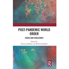 (영문도서)Post-Pandemic World Order: Issues and Challenges Hardcover, Routledge, English, 9781041098164