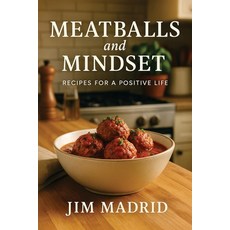 (英文圖書)Meatballs & Mindset: Recipes for a Positive Life 平裝版, MindStir Media, 英文
