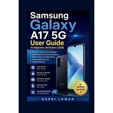 (영문도서)Samsung Galaxy A17 5G User Guide for Beginners and Seniors (2026): A Practical S... Paperback, Independently Published, English, 9798185043608