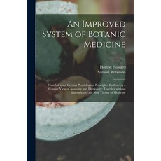 (영문도서) An Improved System of Botanic Medicine; Founded Upon Correct Physiological Principles; Embrac... Paperback, Legare Street Press, English, 9781014472595