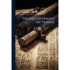 (영문도서)The English Dialect Dictionary Paperback, Hutson Street Press, 9781024789065