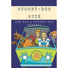 Scooby-Doo Quiz: Are You A Scooby-Doo Expert?: Scooby-Doo Trivia Paperback, Independently Published, English, 9798719108049