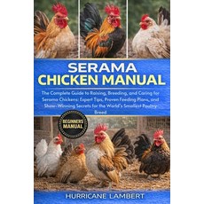 (英文圖書)Serama Chicken Manual: The Complete Guide to Raising Breeding and Caring for S... 平裝版, Independently Published, 英文