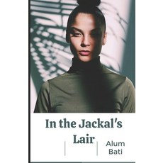 (영문도서) In the Jackal's Lair Paperback, Independently Published, English, 9798852635464