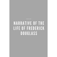 Narrative of the Life of Frederick Douglass Paperback, Independently Published, English, 9798594205291