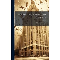 (영문도서)Financing American Defense Hardcover, Hutson Street Press, English, 9781025140889