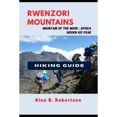 (英文圖書)Rwenzori Mountains Hiking Guide 平裝版, Independently Published, 英文
