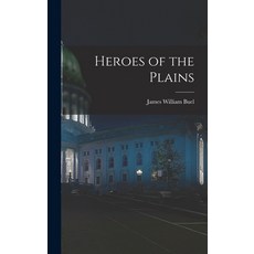 (영문도서) Heroes of the Plains Hardcover, Legare Street Press, English, 9781017433586
