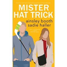 (영문도서) Mr. Hat Trick: A Hockey Romance Paperback, Booth Haller Books, English, 9781989703885