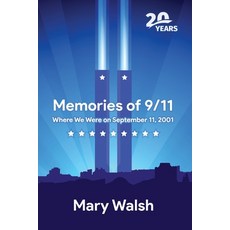 (영문도서) Memories of 9/11: Where We Were on September 11 2001 Paperback, Mary Walsh Writes, English, 9781088135044
