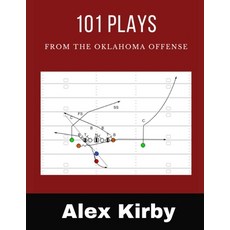 (영문도서) 101 Plays from the Oklahoma Offense: Unique plays from the 2020 College Football Season Paperback, Independently Published, English, 9798528373058