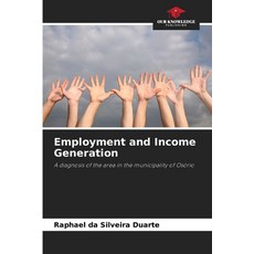 (영문도서)Employment and Income Generation Paperback, Our Knowledge Publishing, English, 9786208717711