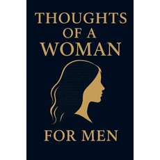 (英文圖書)Thoughts of a Woman: For Men 平裝版, Independently Published, 英文