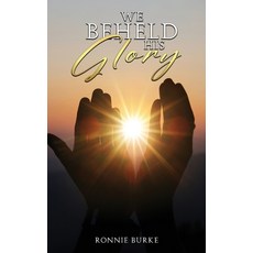 (영문도서) We Beheld His Glory Hardcover, McGilligan Publishing, English, 9781965560259