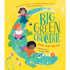 Big Green Crocodile: Rhymes to Say and Play Hardcover, Otter-Barry Books