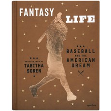 (영문도서) Tabitha Soren: Fantasy Life: Baseball and the American Dream Hardcover, Aperture, English, 9781597113854