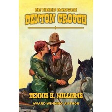 (영문도서)Retired Ranger - Denton Crouch Paperback, Outlaws Publishing LLC, English, 9798232431099