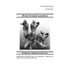 tm 3-22.31 (FM 3-22.31) 40-mm grenade launcher Paperback, Independently Published, English, 9798729436897