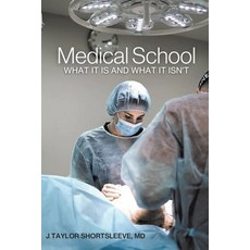 (영문도서) Medical School: What It Is and What It Isn't Paperback, Fulton Books, English, 9798885052306