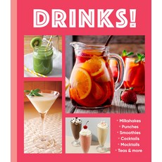 (영문도서) Drinks!: Milkshakes - Punches - Smoothies - Cocktails - Mocktails - Teas & More Hardcover, Publications International,..., English, 9781639388356