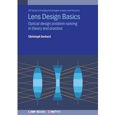 (영문도서)Lens Design Basics: Optical design problem-solving in theory and practice Paperback, Institute of Physics Publis..., English, 9780750322416