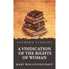 (영문도서)A Vindication of the Rights of Woman Hardcover, Lushena Books, English, 9798897189533