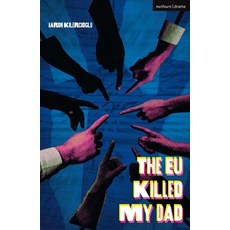 (영문도서) The Eu Killed My Dad Paperback, Methuen Drama, English, 9781350463011