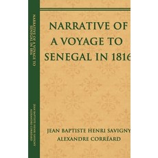 (영문도서)Narrative of a Voyage to Senegal in 1816 Paperback, Black Legacy Press, English, 9781636525372 Black Legacy Press, English, 9781636525372