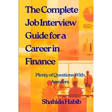 (영문도서)The Complete Job Interview Guide for a Career in Finance: Plenty of Questions Wi... Paperback, Independently Published, English, 9798274608190
