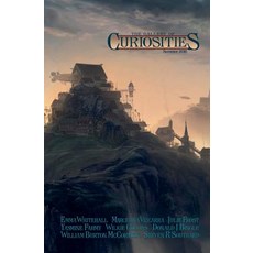 Curiosities #3: Summer 2018 Paperback, Kevin Frost