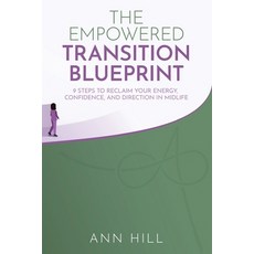 (영문도서)The Empowered Transition Blueprint Paperback, Writer Cosmos, English, 9798896046783