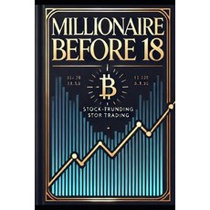 (영문도서) Millionere Before 18 Paperback, Independently Published, English, 9798305451573