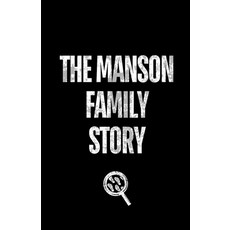 (영문도서) The Manson Family Story Paperback, Independently Published, English, 9798309967780