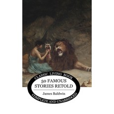 Fifty Famous Stories Retold Hardcover, Living Book Press, English, 9781922348715