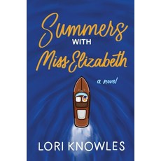 (영문도서) Summers with Miss Elizabeth Paperback, Lori Knowles Books, English, 9781738235902