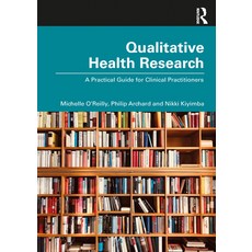 (英文圖書)Qualitative Health Research: A Practical Guide for Clinical Practitioners 精裝版, Routledge, 英文