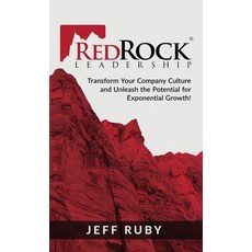 (영문도서) RedRock Leadership: Transform Your Company Culture and Unleash the Potential for Exponential ... Hardcover, Rrl Publishing, English, 9798218002558