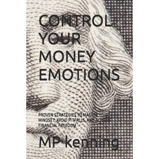 (英文圖書)Control Your Money Emotions: Proven Strategies to Master Your Mindset Avoid Pit... 平裝版, Independently Published, 英文