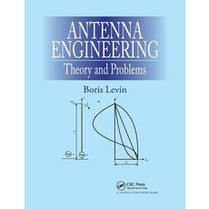 (영문도서) Antenna Engineering: Theory and Problems Paperback, CRC Press, English, 9780367782481
